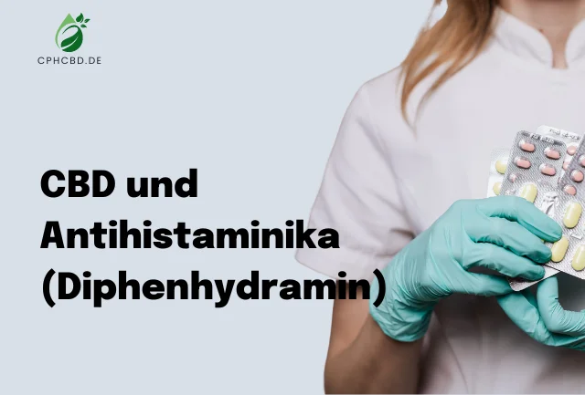 CBD und Antihistaminika (Diphenhydramin)