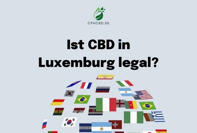 Ist CBD in Luxemburg legal?