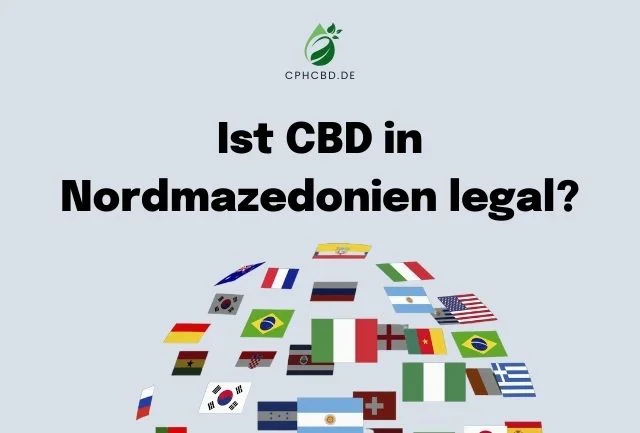 Ist CBD in Nordmazedonien legal?