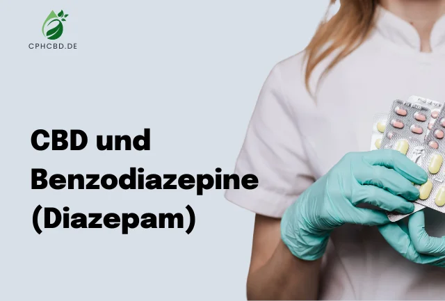 CBD und Benzodiazepine (Diazepam)