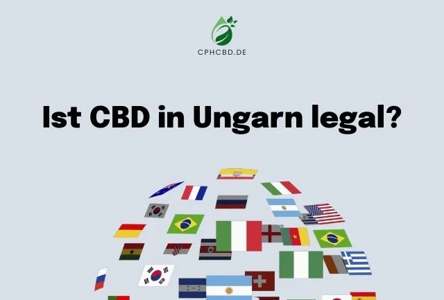 Ist CBD in Ungarn legal?