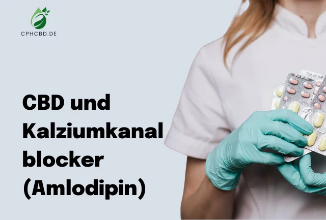 CBD und Kalziumkanalblocker (Amlodipin)