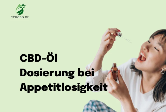 CBD-Öl Dosierung bei Appetitlosigkeit