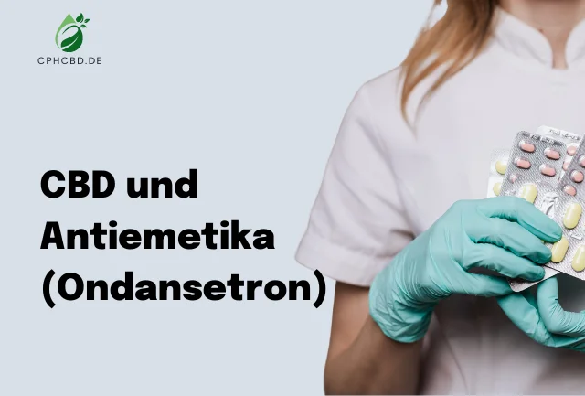 CBD und Antiemetika (Ondansetron)