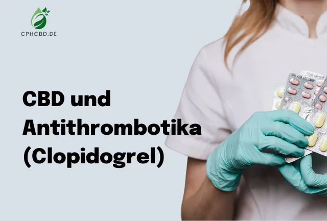 CBD und Antithrombotika (Clopidogrel)