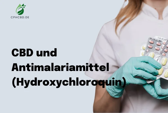 CBD und Antimalariamittel (Hydroxychloroquin)