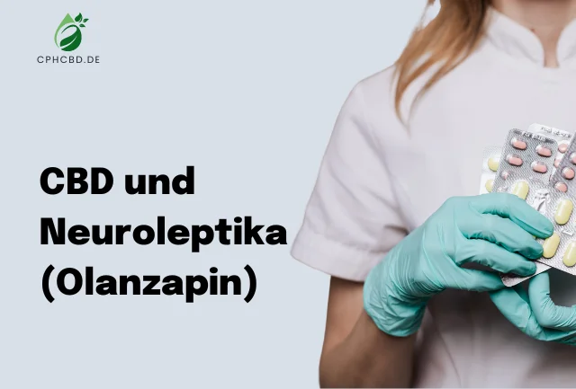 CBD und Neuroleptika (Olanzapin)