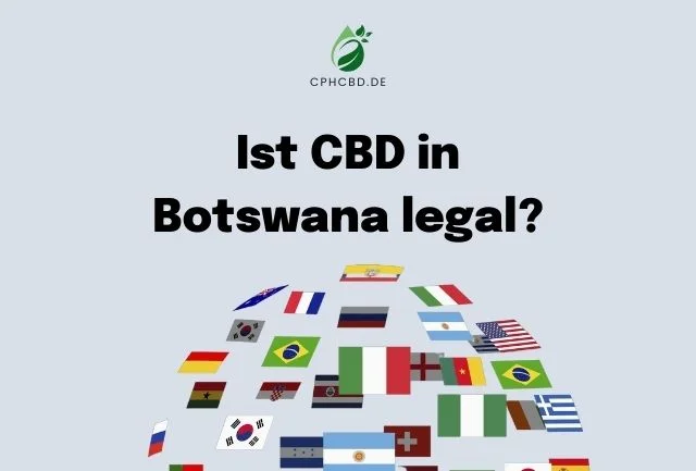 Ist CBD in Botswana legal?