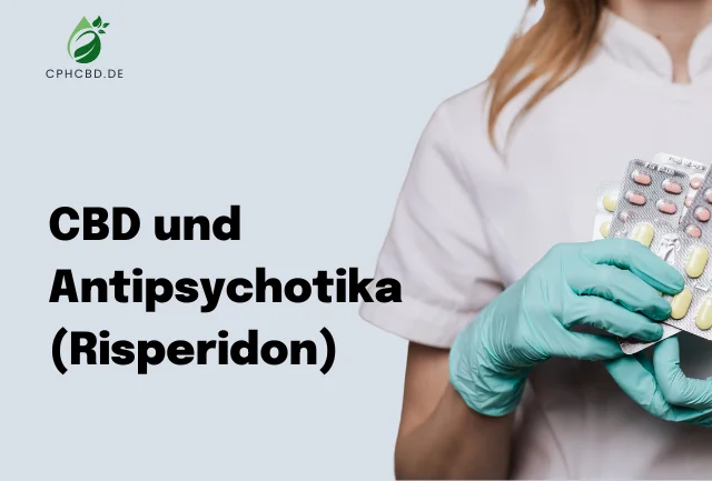 CBD und Antipsychotika (Risperidon)